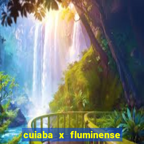 cuiaba x fluminense ao vivo